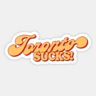 Toronto Sucks ---- Retro Style Design Sticker